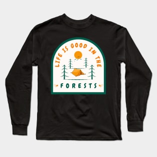 Life is Good in The Forests Long Sleeve T-Shirt